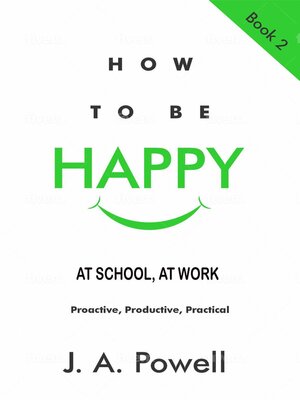 cover image of How to be Happy--at School, at Work